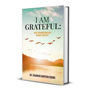 I AM GRATEFUL: Daily Affirmations Can Change Your Life
