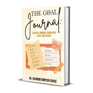 The Goal Journal: Critical Thinking, Journaling & Self-Reflection